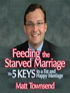 Feeding a Starved Marriage